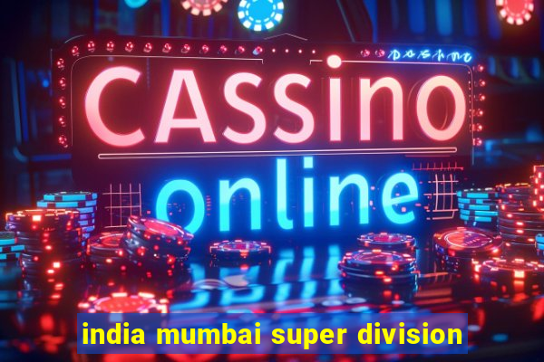 india mumbai super division